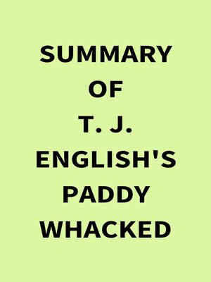 cover image of Summary of T. J. English's Paddy Whacked